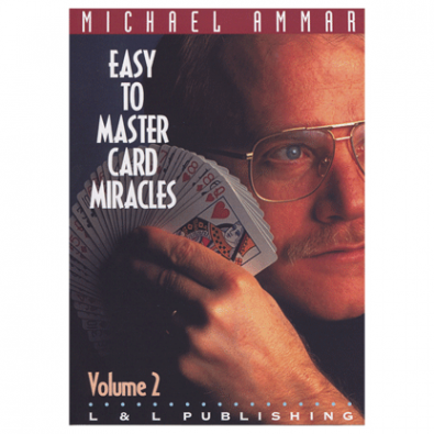 Easy to Master Card Miracles Volume 2 by Michael Ammar