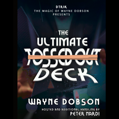 The Ultimate Tossed Out Deck by Wayne Dobson 